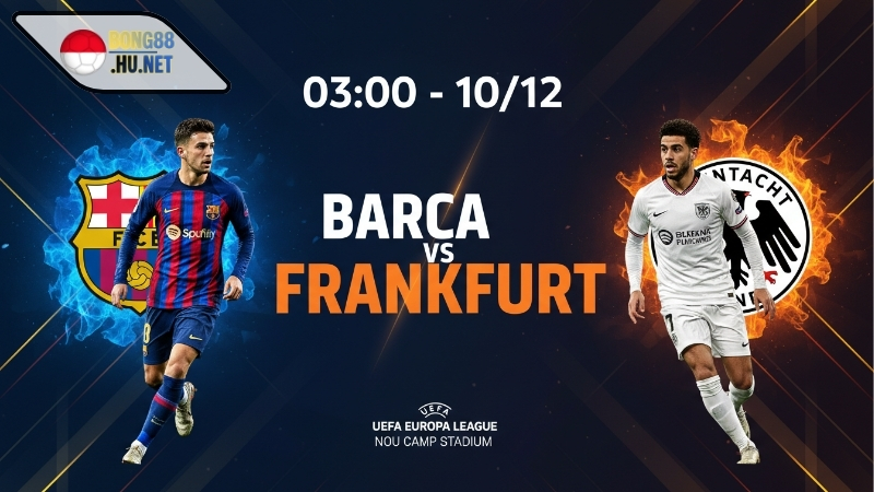 Soi kèo bóng đá Barca vs Frankfurt, 03h00 ngày 10/12