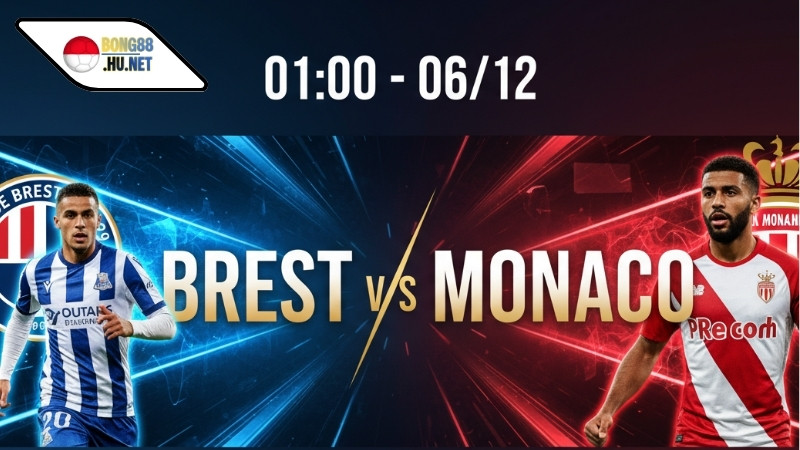 Soi kèo bóng đá Brest vs Monaco, 01h00 ngày 6/12