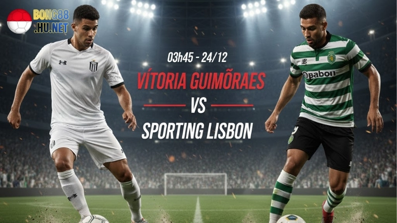 soi-keo-vitoria-guimaraes-vs-sporting-lisbon-3h45-ngay-24-12-vdqg-bo-dao-nha-2025-26